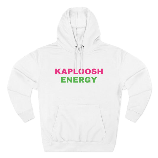 Kaploosh Energy Hoodie - Kaploosh Energy
